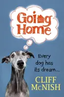 Going Home - Fiecare câine are un vis - Going Home - Every Dog has a Dream