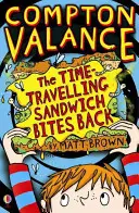 Compton Valance - Sandwich-ul care călătorește în timp mușcă înapoi - Compton Valance - The Time-travelling Sandwich Bites Back