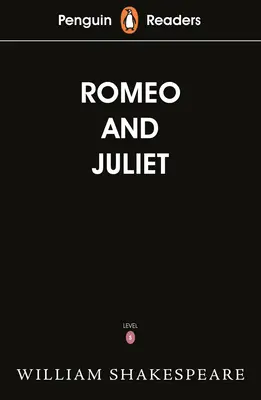 Penguin Readers Starter Level: Romeo și Julieta (ELT Graded Reader) - Penguin Readers Starter Level: Romeo and Juliet (ELT Graded Reader)