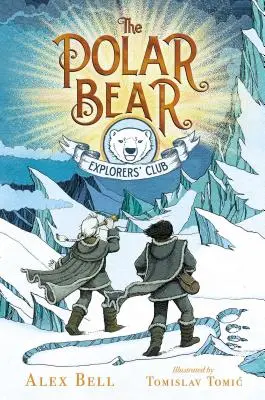 Clubul exploratorilor urșilor polari, 1 - The Polar Bear Explorers' Club, 1