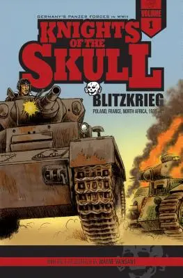 Knights of the Skull, Vol. 1: Forțele Panzer ale Germaniei în Wwii, Blitzkrieg: Polonia, Franța, Africa de Nord, 1939-41 - Knights of the Skull, Vol. 1: Germany's Panzer Forces in Wwii, Blitzkrieg: Poland, France, North Africa, 1939-41