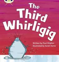 Bug Club Phonics Fiction Anul 1 Faza 5 Set 20 Al treilea vârtej - Bug Club Phonics Fiction Year 1 Phase 5 Set 20 The Third Whirligig