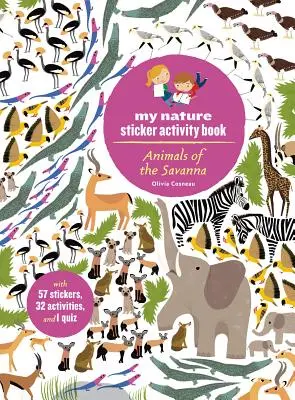 Animale din savană: Cartea mea de activități cu autocolante din natură - Animals of the Savanna: My Nature Sticker Activity Book