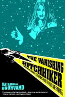 The Vanishing Hitchhiker: Legendele urbane americane și semnificațiile lor - The Vanishing Hitchhiker: American Urban Legends and Their Meanings