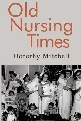 Vechile vremuri ale asistenței medicale - Old Nursing Times
