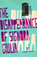 Dispariția doamnei Giulia (The Disappearance of Signora Giulia) - The Disappearance of Signora Giulia