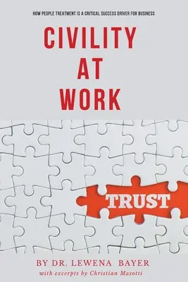 Civilitate la locul de muncă: Cum tratamentul oamenilor este un factor esențial de succes pentru afaceri - Civility at Work: How People Treatment is a Critical Success Driver for Business