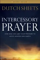 Ghid de studiu despre rugăciunea de mijlocire: Cum se poate folosi Dumnezeu de rugăciunile tale pentru a mișca cerul și pământul - Intercessory Prayer Study Guide: How God Can Use Your Prayers to Move Heaven and Earth