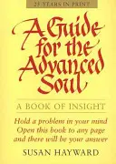 Un ghid pentru sufletul avansat - A Guide for the Advanced Soul