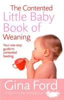 The Contented Little Baby Book of Weaning