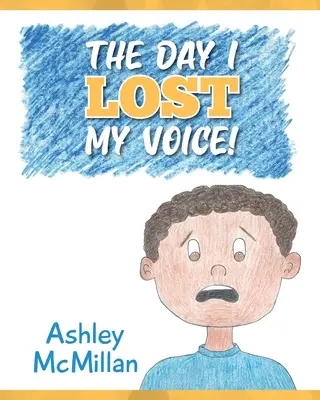Ziua în care mi-am pierdut vocea! - The Day I Lost My Voice!