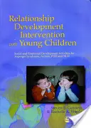 Intervenția în dezvoltarea relațiilor cu copiii mici: Activități de dezvoltare socială și emoțională pentru sindromul Asperger, autism, Pdd și Nld - Relationship Development Intervention with Young Children: Social and Emotional Development Activities for Asperger Syndrome, Autism, Pdd and Nld