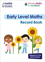 Primary Maths for Scotland Early Level Record Book - Pentru Curriculum for Excellence Primary Maths - Primary Maths for Scotland Early Level Record Book - For Curriculum for Excellence Primary Maths