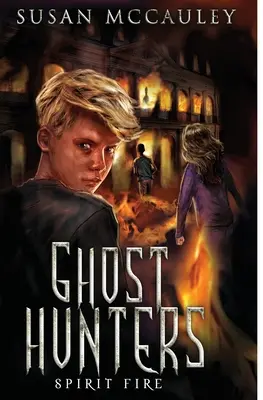 Vânătorii de fantome: Spiritul Focului - Ghost Hunters: Spirit Fire