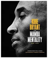 Mentalitatea Mamba: Cum joc eu - The Mamba Mentality: How I Play