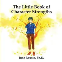 Mica carte a punctelor forte ale caracterului - The Little Book of Character Strengths