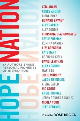 Națiunea speranței: Autorii YA împărtășesc momente personale de inspirație - Hope Nation: YA Authors Share Personal Moments of Inspiration