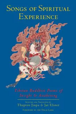 Cântece ale experienței spirituale: Poezii budiste tibetane ale înțelegerii și trezirii - Songs of Spiritual Experience: Tibetan Buddhist Poems of Insight and Awakening
