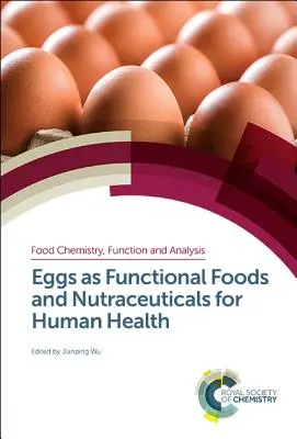 Ouăle ca alimente funcționale și nutraceutice pentru sănătatea umană - Eggs as Functional Foods and Nutraceuticals for Human Health