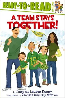 O echipă rămâne împreună!: Ready-To-Read Nivelul 2 - A Team Stays Together!: Ready-To-Read Level 2