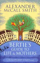 Ghidul lui Bertie despre viață și mame - Bertie's Guide to Life and Mothers
