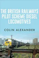 Schema pilot a căilor ferate britanice Locomotive diesel - The British Railways Pilot Scheme Diesel Locomotives