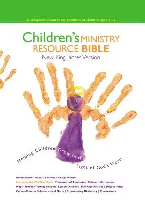 Biblia cu resurse pentru pastorația copiilor-NKJV: Ajutând copiii să crească în lumina Cuvântului lui Dumnezeu - Children's Ministry Resource Bible-NKJV: Helping Children Grow in the Light of God's Word