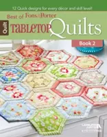 Best of Fons & Porter: Tabletop Quilts, Cartea 2 - Best of Fons & Porter: Tabletop Quilts, Book 2