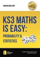 KS3 Maths is Easy: Probabilitate și statistică. Ghid complet pentru noul curriculum KS3 - KS3 Maths is Easy: Probability & Statistics. Complete Guidance for the New KS3 Curriculum