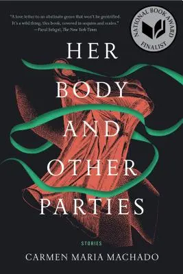 Corpul ei și alte petreceri: Povestiri - Her Body and Other Parties: Stories