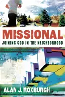 Missional: Unirea cu Dumnezeu în vecinătate - Missional: Joining God in the Neighborhood