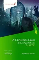 Christmas Carol: 25 de citate cheie pentru GCSE - Christmas Carol: 25 Key Quotations for GCSE