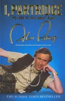 Eu, Partridge: Trebuie să vorbim despre Alan - I, Partridge: We Need To Talk About Alan