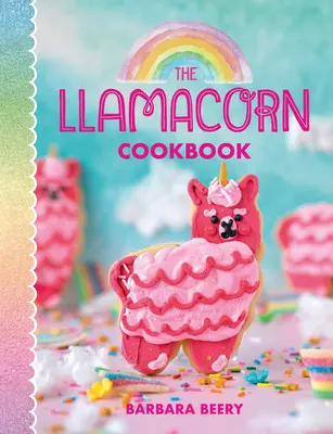 Cartea de bucate Llamacorn - The Llamacorn Cookbook
