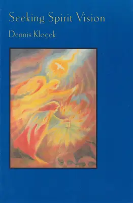 Căutarea viziunii spiritului: Eseuri despre dezvoltarea imaginației - Seeking Spirit Vision: Essays on Developing Imagination