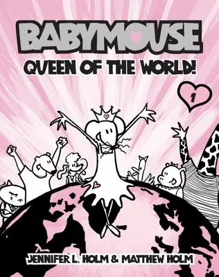 Babymouse #1: Regina lumii! - Babymouse #1: Queen of the World!