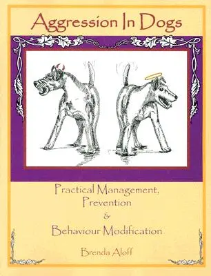 Agresivitatea la câini: Management practic, prevenire și modificare comportamentală - Aggression in Dogs: Practical Management, Prevention and Behavior Modification