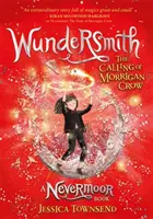 Wundersmith - Chemarea lui Morrigan Crow Cartea 2 - Wundersmith - The Calling of Morrigan Crow Book 2