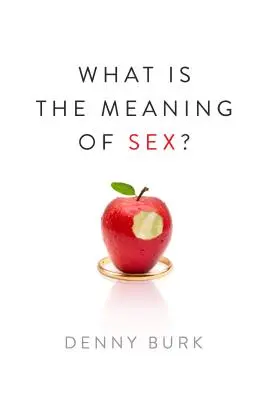 Care este semnificația sexului? - What Is the Meaning of Sex?