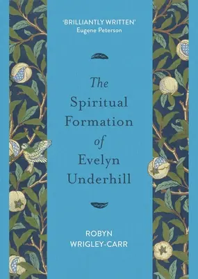 Formarea spirituală a lui Evelyn Underhill - Spiritual Formation of Evelyn Underhill