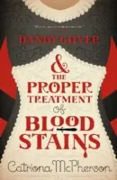 Dandy Gilver și tratamentul adecvat al petelor de sânge - Dandy Gilver and the Proper Treatment of Bloodstains