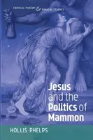 Iisus și politica lui Mammon - Jesus and the Politics of Mammon