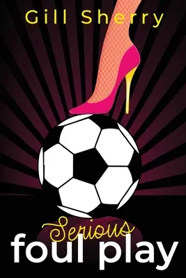 Joaca murdară serioasă - Serious Foul Play