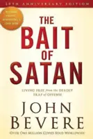 Momeala lui Satan: Să trăiești liber de capcana mortală a ofensei - The Bait of Satan: Living Free from the Deadly Trap of Offense