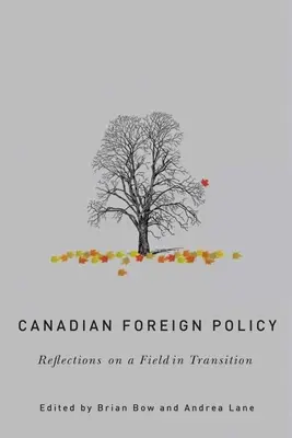 Politica externă canadiană: Reflecții asupra unui domeniu în tranziție - Canadian Foreign Policy: Reflections on a Field in Transition