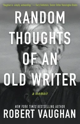 Gânduri aleatorii ale unui scriitor bătrân - Random Thoughts of an Old Writer