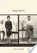 Imaginea contează: Arhiva, fotografia și diaspora africană în Europa - Image Matters: Archive, Photography, and the African Diaspora in Europe