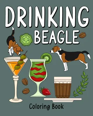 Beagle de băut Carte de colorat - Drinking Beagle Coloring Book
