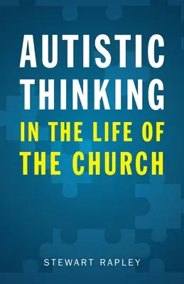 Gândirea autistă în viața bisericii (Autistic Thinking in the Life of the Church) - Autistic Thinking in the Life of the Church