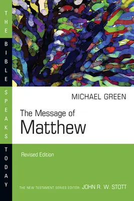 Mesajul lui Matei: Împărăția cerurilor - The Message of Matthew: The Kingdom of Heaven